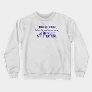 Follow Your Heart Crewneck Sweatshirt